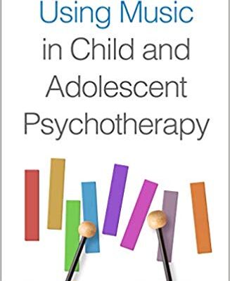 خرید و دانلود نسخه کامل کتاب Using Music in Child and Adolescent Psychotherapy