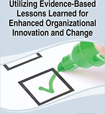 خرید و دانلود نسخه کامل کتاب Utilizing Evidence-Based Lessons Learned for Enhanced Organizational Innovation and Change –  Pdf
