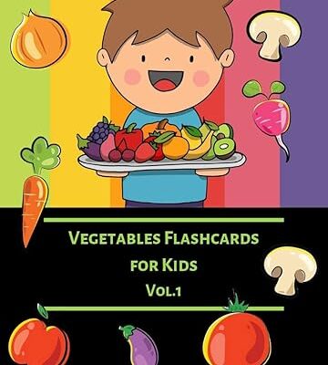 خرید و دانلود نسخه کامل کتاب Vegetable Flash Cards For kids (Vol.1): Flashcards Different Vegetable (Real Picture) for Kid and Preschool to Learning & Skill development – + PDF