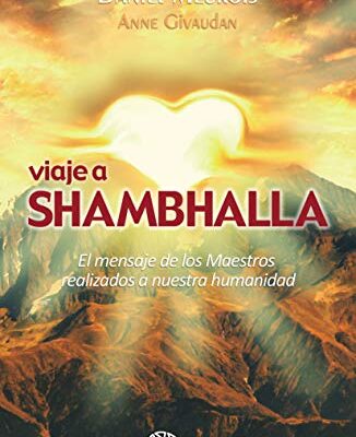 خرید و دانلود نسخه کامل کتاب Viaje a Shambhalla: El mensaje de los Maestros realizados a nuestra humanidad (Spanish Edition) – + pdf