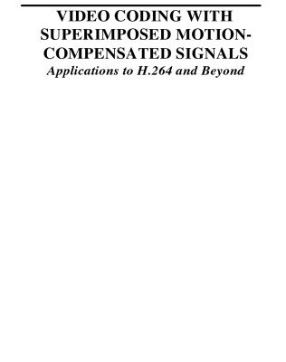 خرید و دانلود نسخه کامل کتاب Video Coding with Superimposed Motion-Compensated Signals: Applications to H.264 and Beyond (The Springer International Series in Engineering and Computer Science)