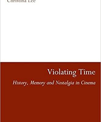 خرید و دانلود نسخه کامل کتاب Violating Time:  History, Memory, and Nostalgia in Cinema –  PDF