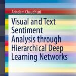 خرید و دانلود نسخه کامل کتاب Visual and Text Sentiment Analysis through Hierarchical Deep Learning Networks –  Pdf