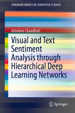 خرید و دانلود نسخه کامل کتاب Visual and Text Sentiment Analysis through Hierarchical Deep Learning Networks – Pdf_683e3d8e6e506.jpeg خرید و دانلود نسخه کامل کتاب Visual and Text Sentiment Analysis through Hierarchical Deep Learning Networks – Pdf