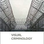 خرید و دانلود نسخه کامل کتاب Visual Criminology (New Horizons in Criminology) –  Pdf