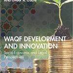 خرید و دانلود نسخه کامل کتاب Waqf Development and Innovation: Socio-Economic and Legal Perspectives –  Pdf