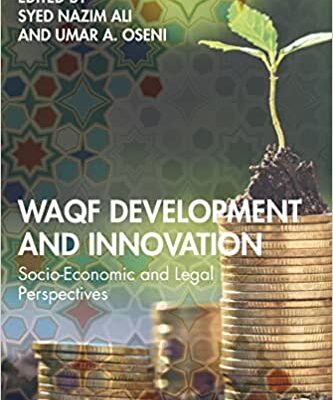 خرید و دانلود نسخه کامل کتاب Waqf Development and Innovation: Socio-Economic and Legal Perspectives – Pdf
