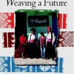 خرید و دانلود نسخه کامل کتاب Weaving a Future: Tourism, Cloth, and Culture on an Andean Island –  PDF