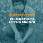 خرید و دانلود نسخه کامل کتاب What About This: Collected Poems of Frank Stanford –  Pdf