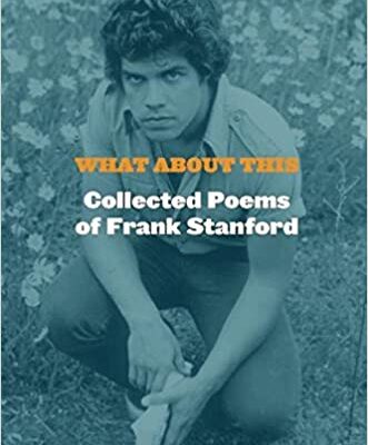 خرید و دانلود نسخه کامل کتاب What About This: Collected Poems of Frank Stanford – Pdf