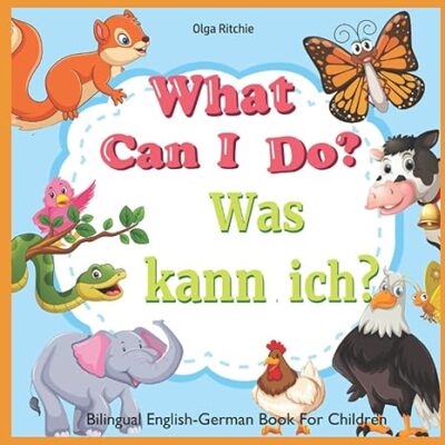 خرید و دانلود نسخه کامل کتاب What Can I Do? Was kann ich tun? Bilingual English-German Book For Children: Englisch-Deutsch Zweisprachiges Kinderbuch – + PDF