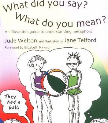 خرید و دانلود نسخه کامل کتاب What Did You Say? What Do You Mean?: An Illustrated Guide to Understanding Metaphors – PDF