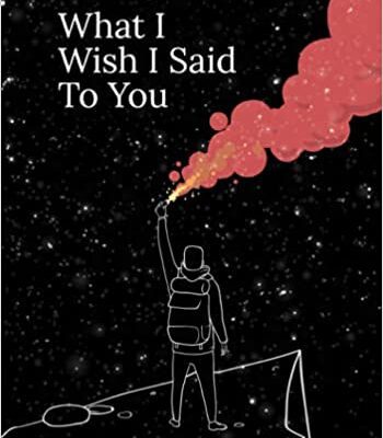 خرید و دانلود نسخه کامل کتاب What I Wish I Said To You[2021] –  +  pdf