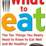 خرید و دانلود نسخه کامل کتاب What to Eat: The Ten Things You Really Need to Know to Eat Well and Be Healthy – PDF