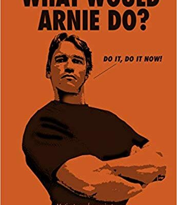 خرید و دانلود نسخه کامل کتاب What Would Arnie Do?: Motivate and Perspirate with His Best Quotes