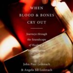 خرید و دانلود نسخه کامل کتاب When Blood and Bones Cry Out: Journeys Through the Soundscape of Healing and Reconciliation –  PDF