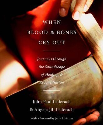 خرید و دانلود نسخه کامل کتاب When Blood and Bones Cry Out: Journeys Through the Soundscape of Healing and Reconciliation –  PDF