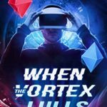 خرید و دانلود نسخه کامل کتاب When the Vortex Lulls: A Metaverse Time-Traveling Thriller (Book 4) –  +  PDF