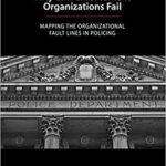 خرید و دانلود نسخه کامل کتاب Why Law Enforcement Organizations Fail: Mapping the Organizational Fault Lines in Policing, Second Edition (2nd Edition) –  +  pdf