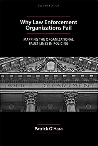 خرید و دانلود نسخه کامل کتاب Why Law Enforcement Organizations Fail: Mapping the Organizational Fault Lines in Policing, Second Edition (2nd Edition) – + pdf_683bdd6859ad6.jpeg خرید و دانلود نسخه کامل کتاب Why Law Enforcement Organizations Fail: Mapping the Organizational Fault Lines in Policing, Second Edition (2nd Edition) – + pdf