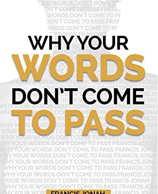 خرید و دانلود نسخه کامل کتاب Why Your Words Don’t Come To Pass: The Absolute Reasons You Have Not Seen A Manifestation of Your Words (Word Power Book 1) Kindle Edition –  +  PDF