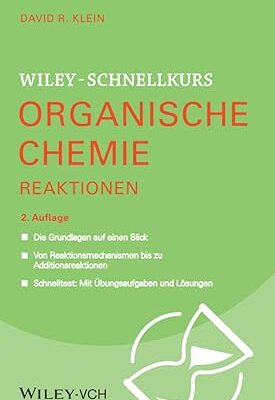 خرید و دانلود نسخه کامل کتاب Wiley-Schnellkurs Organische Chemie II Reaktionen (German Edition) – + d Pdf