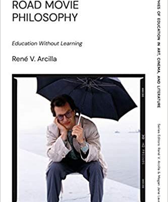 خرید و دانلود نسخه کامل کتاب Wim Wenders's Road Movie Philosophy:  Education Without Learning (Philosophies of Education in Art, Cinema, and Literature)[2020] –  PDF
