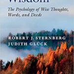 خرید و دانلود نسخه کامل کتاب Wisdom: The Psychology of Wise Thoughts, Words, and Deeds – Pdf