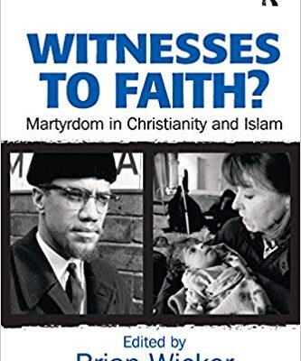 خرید و دانلود نسخه کامل کتاب Witnesses to Faith? Martyrdom in Christianity and Islam