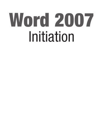 خرید و دانلود نسخه کامل کتاب Word 2007 : Initiation