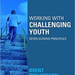 خرید و دانلود نسخه کامل کتاب Working with Challenging Youth: Seven Guiding Principles (2nd Edition) –  Pdf