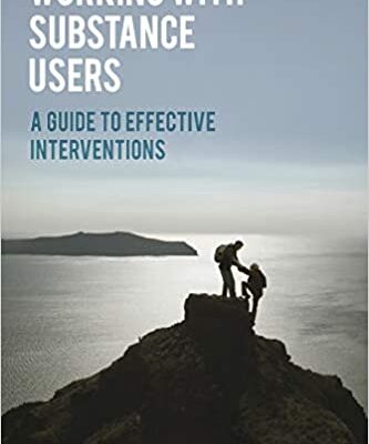 خرید و دانلود نسخه کامل کتاب Working with Substance Users: A Guide to Effective Interventions – Pdf