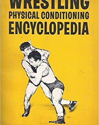 خرید و دانلود نسخه کامل کتاب Wrestling physical conditioning encyclopedia – Pdf