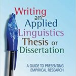 خرید و دانلود نسخه کامل کتاب Writing an Applied Linguistics Thesis or Dissertation: A Guide to Presenting Empirical Research –  PDF