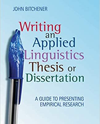خرید و دانلود نسخه کامل کتاب Writing an Applied Linguistics Thesis or Dissertation: A Guide to Presenting Empirical Research – PDF