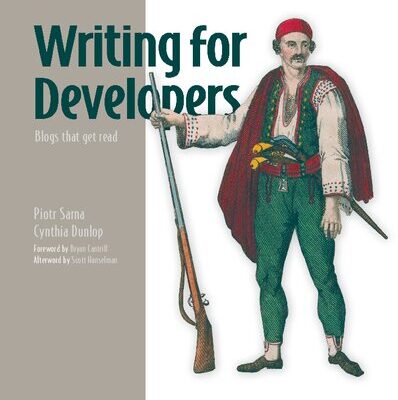 خرید و دانلود نسخه کامل کتاب Writing for Developers: Blogs that get read