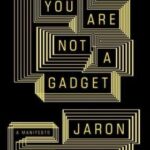 خرید و دانلود نسخه کامل کتاب You Are Not a Gadget: A Manifesto – PDF