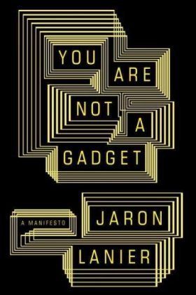 خرید و دانلود نسخه کامل کتاب You Are Not a Gadget: A Manifesto – PDF_683e4110297e1.jpeg خرید و دانلود نسخه کامل کتاب You Are Not a Gadget: A Manifesto – PDF