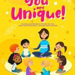 خرید و دانلود نسخه کامل کتاب YOU ARE UNIQUE : Exciting and Wonderful Stories for Kids about Self-Awareness, Courage and Gratitude – + Pdf