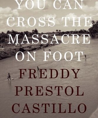 خرید و دانلود نسخه کامل کتاب You Can Cross the Massacre on Foot – PDF