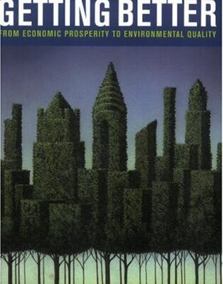 خرید و دانلود نسخه کامل کتاب You Have to Admit It’s Getting Better: From Economic Prosperity to Environmental Quality – PDF