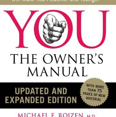 خرید و دانلود نسخه کامل کتاب YOU: The Owner’s Manual, Updated and Expanded Edition: An Insider’s Guide to the Body that Will Make You Healthier and Younger – PDF