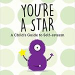 خرید و دانلود نسخه کامل کتاب You’re a Star: A Child’s Guide to Self-Esteem –  Pdf