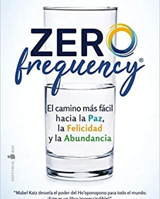 خرید و دانلود نسخه کامل کتاب Zero Frequency:  El camino más fácil hacia la paz, la felicidad y la abundancia (Spanish Edition)[2020] –  +  pdf