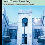 خرید و دانلود نسخه کامل کتاب Zionist Architecture and Town Planning: The Building of Tel Aviv (1919-1929) (Shofar Supplements in Jewish Studies) –  +  pdf