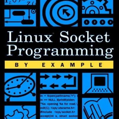 خرید و دانلود نسخه کامل کتاب Linux Socket Programming by Example