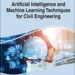 دانلود کتاب Artificial Intelligence and Machine Learning Techniques for Civil Engineering