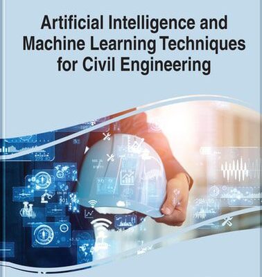 دانلود کتاب Artificial Intelligence and Machine Learning Techniques for Civil Engineering
