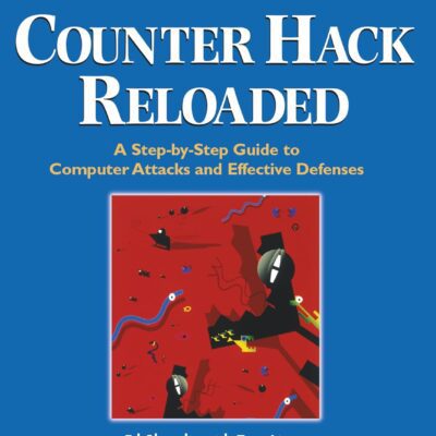 خرید و دانلود نسخه کامل کتاب Counter Hack Reloaded: A Step-by-Step Guide to Computer Attacks and Effective Defenses (2nd Edition)