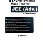 خرید و دانلود نسخه کامل کتاب 10 Full Syllabus Mock Test for IIT JEE Advanced Part 2 Page 241 to end Page 470 C P Publication Career Point Kota Mathematics Physics Chemistry